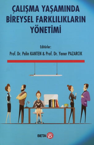 Çalışma Yaşamında Bireysel Farklılıkların Yönetimi