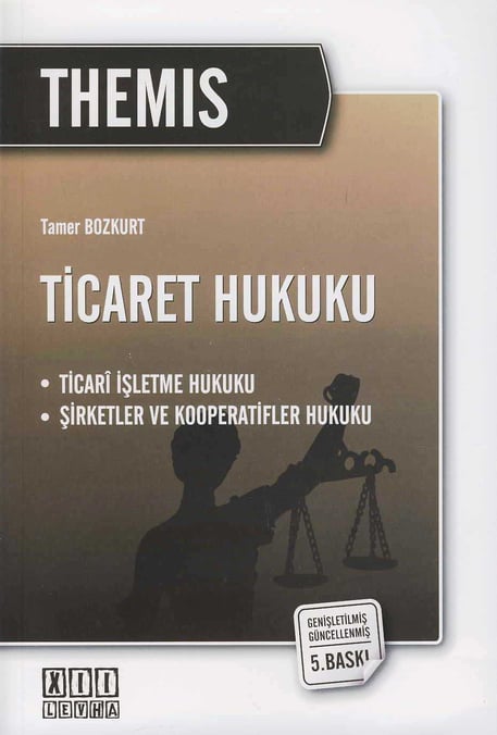 THEMIS – Ticaret Hukuku Ticari İşletme– Şirketler ve Kooperatifler Hukuku Tamer Bozkurt  - Kitap
