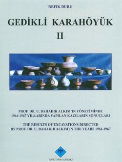 Gedikli Karahöyük – 2 (Çömlekçilik ve Küçük Buluntular) Yazar Belirtilmemiş  - Kitap