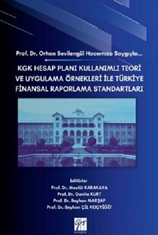 KGK Hesap Planı Kullanımlı Teori ve Uygulama Örnekleri İle Türkiye Finansal Raporlama Standartları