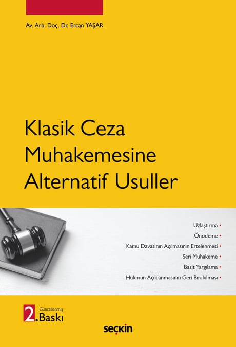 Klasik Ceza Muhakemesine Alternatif Usuller Av. Arb. Doç. Dr. Ercan Yaşar  - Kitap