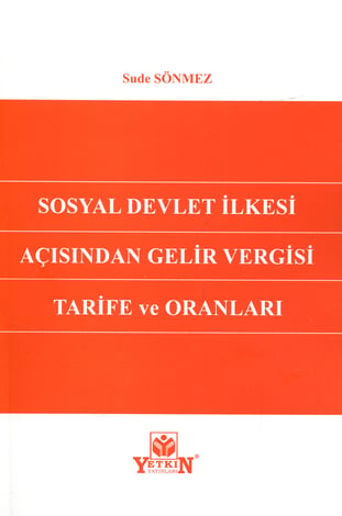 Sosyal Devlet İlkesi Açısından Gelir Vergisi Tarife ve Oranları 