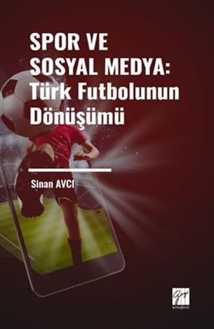 Spor ve Sosyal Medya: Türk Futbolunun Dönüşümü