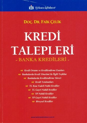 Kredi Talepleri (Banka Kredileri) Doç. Dr. Faik Çelik  - Kitap