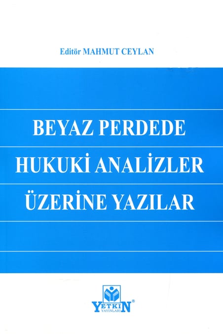 Beyaz Perdede Hukuki Analizler Üzerine Yazılar Mahmut Ceylan  - Kitap
