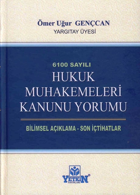 6100 Sayılı Hukuk Muhakemeleri Kanunu Yorumu Ömer Uğur Gençcan  - Kitap