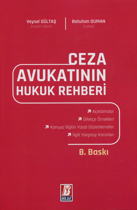 Ceza Avukatının Hukuk Rehberi Veysel Gültaş, Batuhan Duman  - Kitap