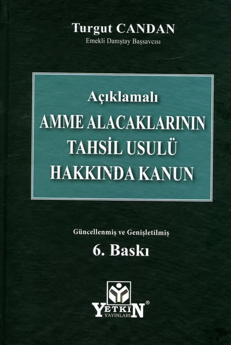 Açıklamalı Amme Alacaklarının Tahsil Usulü Hakkında Kanun Turgut Candan  - Kitap