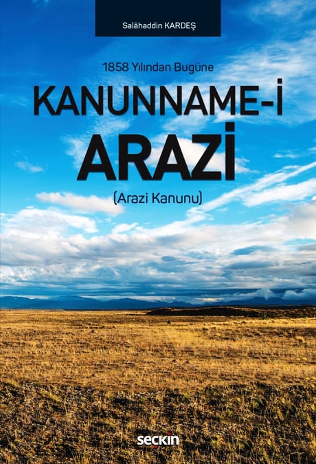Kanunname–i Arazi (Arazi Kanunu) Salahaddin Kardeş  - Kitap