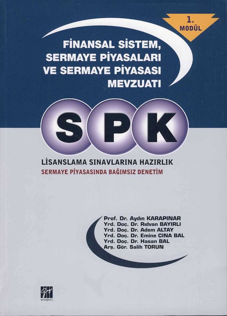 1. Modül SPK Bağımsız Denetim (1. Modül) Lisanslama Sınavlarına Hazırlık Prof. Dr. Aydın Karapınar, Yrd. Doç. Dr. Rıdvan Bayırlı, Yrd. Doç. Dr. Adem Altay, Yrd. Doç. Dr. Emine Çına Bal, Yrd. Doç. Dr. Hasan Bal, Yrd. Doç. Dr  - Kitap