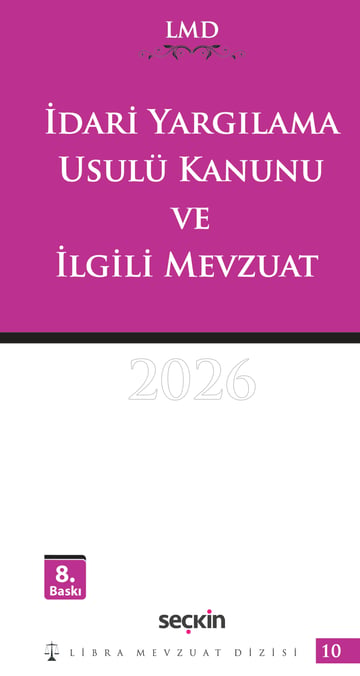 İdari Yargılama Usulü Kanunu ve İlgili Mevzuat / LMD–10  Av. Mutlu Dinç, Av. Çilem Bahadır  - Kitap
