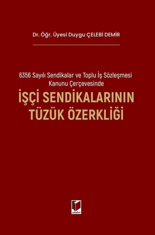 İşçi Sendikalarının Tüzük Özerkliği