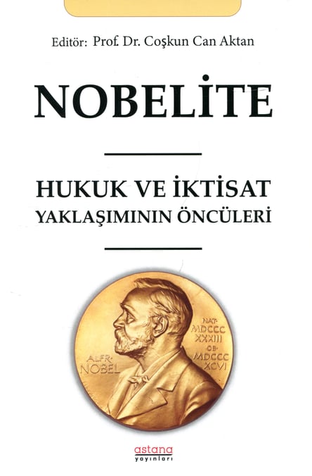 Nobelite Hukuk ve İktisat Yaklaşımının Öncüleri Prof. Dr. Coşkun Can Aktan  - Kitap