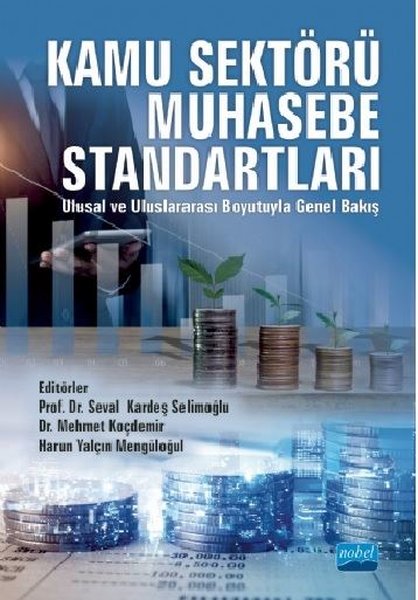 Kamu Sektörü Muhasebe Standartları Ulusal ve Uluslararası Boyutuyla Genel Bakış Prof. Dr. Seval Selimoğlu  - Kitap