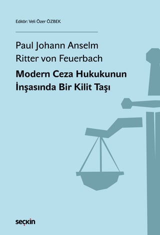 Modern Ceza Hukukunun İnşasında Bir Kilit Taşı