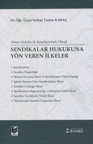 Sendikalar Hukukuna Yön Veren İlkeler