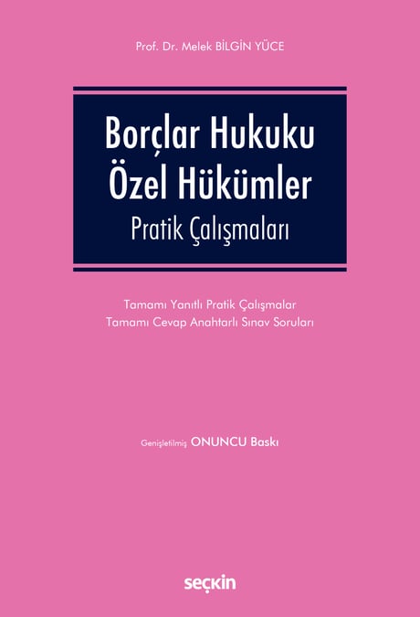 Borçlar Hukuku Özel Hükümler Pratik Çalışmaları Prof. Dr. Melek Bilgin Yüce  - Kitap