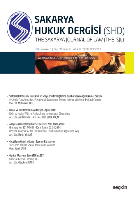 Sakarya Üniversitesi Hukuk Fakültesi Dergisi Cilt:5 – Sayı:2 Aralık 2017 Dr. Öğr. Üyesi Ayhan Selçuk Özgenç 