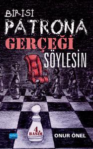 Birisi Patrona Gerçeği Söylesin Onur Önel  - Kitap