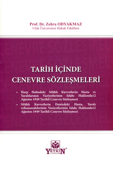 Tarih İçinde Cenevre Sözleşmeleri Prof. Dr. Zehra Odyakmaz  - Kitap
