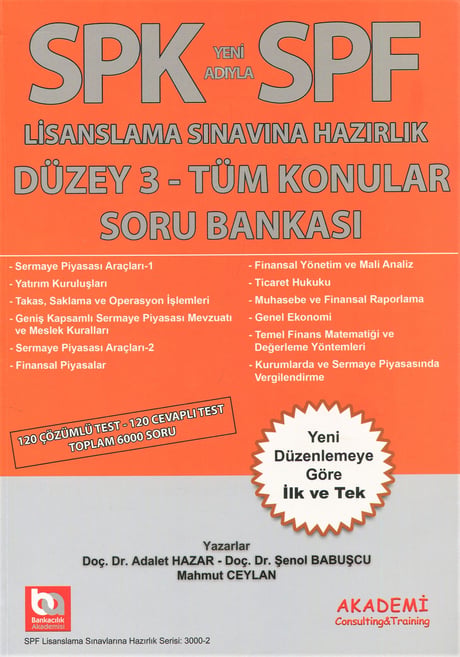 SPK – SPF Lisanslama Sınavlarına Hazırlık Düzey 3 Tüm Konular Soru Bankası Doç. Dr. Adalet Hazar, Doç. Dr. Şenol Babuşcu, Mahmut Ceylan  - Kitap