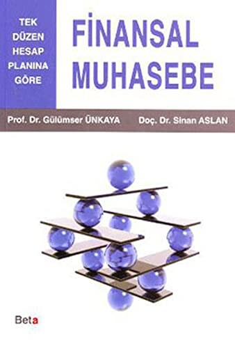 Tek Düzen Hesap Planına Göre Finansal Muhasebe Doç. Dr. Sinan Aslan, Prof. Dr. Gülümser Ünkaya  - Kitap