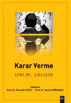 Karar Verme Prof. Dr. Mustafa Aytaç, Prof. Dr. Necmi Gürsakal  - Kitap