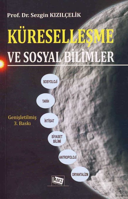 Küreselleşme ve Sosyal Bilimler Prof. Dr. Sezgin Kızılçelik  - Kitap