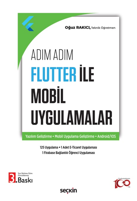 Adım Adım Flutter ile Mobil Uygulamalar Yazılım Geliştirme – Mobil Uygulama Geliştirme – Android/IOS Oğuz Rakıcı  - Kitap