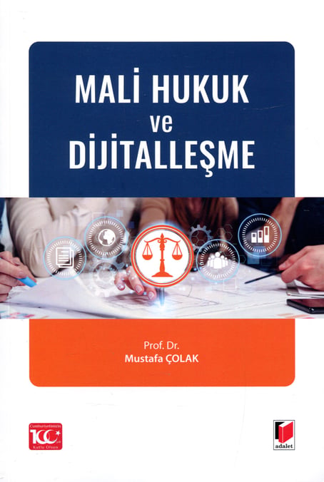 Mali Hukuk ve Dijitalleşme Prof. Dr. Mustafa Çolak  - Kitap