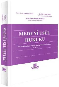 Medeni Usul Hukuku Prof. Dr. L. Şanal Görgün, Prof. Dr. Levent Börü, Dr. Öğr. Üyesi Mehmet Kodakoğlu  - Kitap