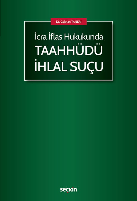 İcra İflas Hukukunda Taahhüdü İhlal Suçu
 Dr. Gökhan Taneri  - Kitap