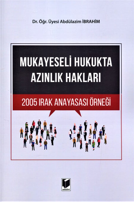 Mukayeseli Hukukta Azınlık Hakları 2005 Irak Anayasası Örneği Dr. Öğr. Üyesi Abdülaziz İbrahim  - Kitap