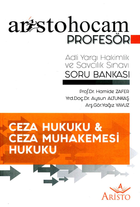 Aristo Hocam Profesör Ceza ve Ceza Muhakemesi Hukuku – Adli Hakimlik Soru Bankası Prof. Dr. Hamide Zafer  - Kitap