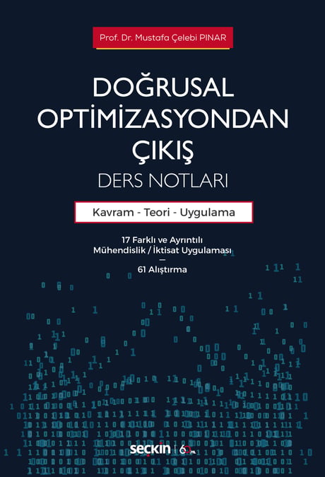 Doğrusal Optimizasyondan Çıkış: Ders Notları Kavram – Teori ve Uygulama Prof. Dr. Mustafa Çelebi Pınar  - Kitap