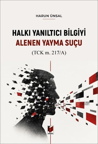 Halkı Yanıltıcı Bilgiyi Alenen Yayma Suçu