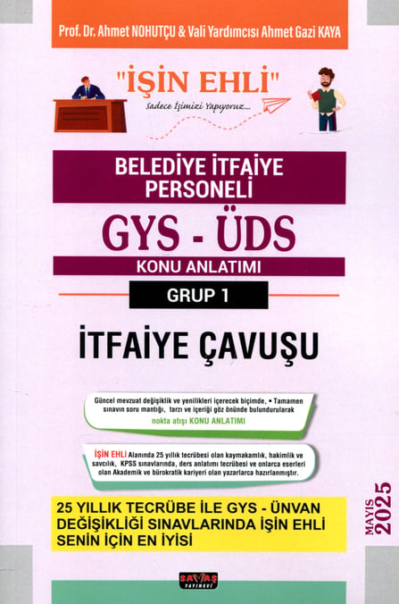 GYS–ÜDS Belediye İtfaiye Personeli 1. Grup İtfaiye Çavuşu Konu Anlatımı Prof. Dr. Ahmet Nohutçu, Ahmet Gazi Kaya  - Kitap