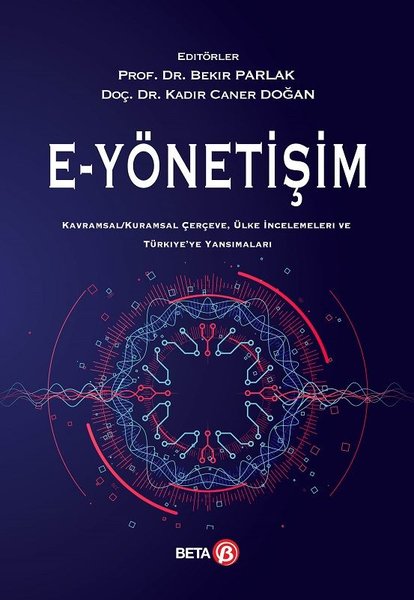 E – Yönetişim Prof. Dr. Bekir Parlak, Doç. Dr. Kadir Caner Doğan  - Kitap