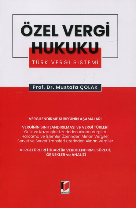 Özel Vergi Hukuku (Türk Vergi Sistemi) Prof. Dr. Mustafa Çolak  - Kitap
