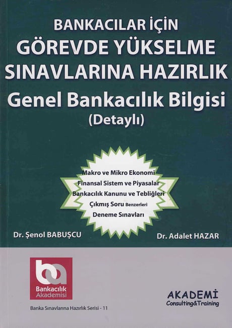 Bankacılar İçin Görevde Yükselme Sınavlarına Hazırlık (Genel Bankacılık Bilgisi) Dr. Şenol Babuşcu, Dr. Adalet Hazar  - Kitap