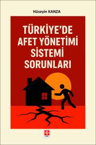 Türkiye'de Afet Yönetimi Sistemi Sorunları