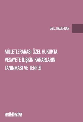 Milletlerarası Özel Hukukta Vesayete İlişkin Kararların Tanınması ve Tenfizi