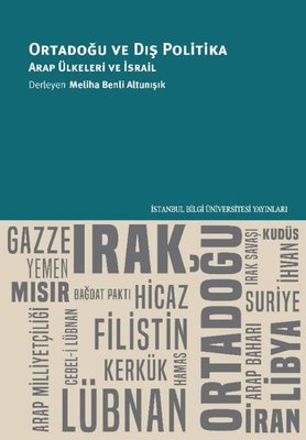 Ortadoğu ve Dış Politika Arap Ülkeleri ve İsrail Meliha Benli Altunışık  - Kitap