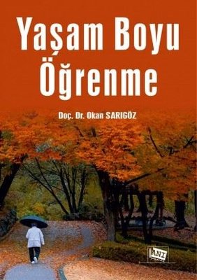 Yaşam Boyu Öğrenme Doç. Dr. Okan Sarıgöz  - Kitap