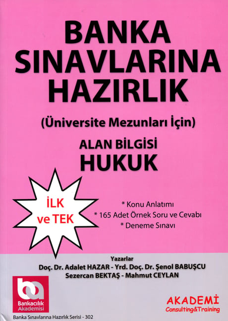 Banka Sınavlarına Hazırlık (Hukuk) Doç. Dr. Adalet Hazar, Yrd. Doç. Dr. Şenol Babuşcu, Sezercan Bektaş, Mahmut Ceylan  - Kitap