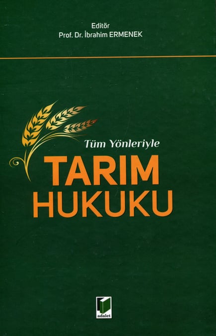Tüm Yönleriyle Tarım Hukuku Prof. Dr. İbrahim Ermenek  - Kitap