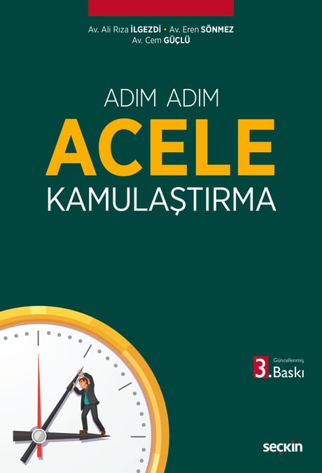 Adım Adım Acele Kamulaştırma Av. Ali Rıza İlgezdi, Av. Eren Sönmez, Av. Cem Güçlü  - Kitap