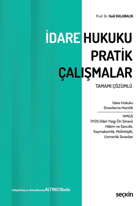 İdare Hukuku Pratik Çalışmalar Prof. Dr. Halil Kalabalık  - Kitap
