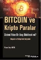 Bitcoin ve Kripto Paralar Sistemi Yıkan Bir Araç Olabilecek mi? Füsun Sarp Nebil  - Kitap