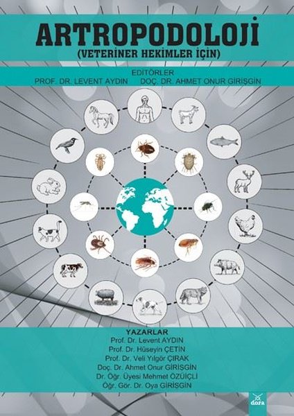 Artropodoloji Veteriner Hekimler İçin Prof. Dr. Levent Aydın, Doç. Dr. Ahmet Onur Girişgin  - Kitap